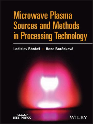 cover image of Microwave Plasma Sources and Methods in Processing Technology